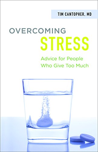 Stock image for Overcoming Stress: Advice for People Who Give Too Much for sale by SecondSale