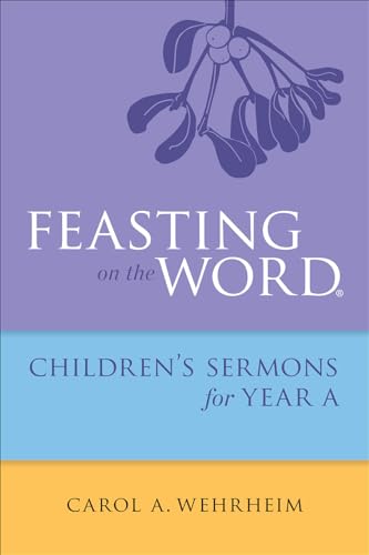 Imagen de archivo de Feasting on the Word Childrens's Sermons for Year A a la venta por BooksRun