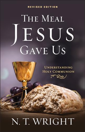 Imagen de archivo de The Meal Jesus Gave Us, Revised Edition a la venta por THE SAINT BOOKSTORE