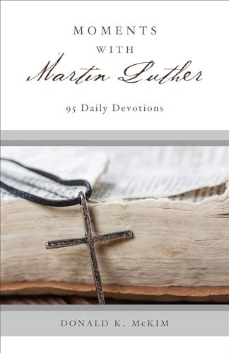 Beispielbild fr Moments with Martin Luther: 95 Daily Devotions zum Verkauf von ThriftBooks-Dallas