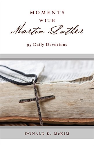 Imagen de archivo de Moments with Martin Luther: 95 Daily Devotions a la venta por ThriftBooks-Dallas