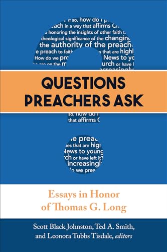 9780664261719: Questions Preachers Ask: Essays in Honor of Thomas G. Long