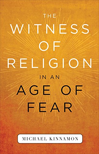 Stock image for The Witness of Religion in an Age of Fear for sale by BookHolders