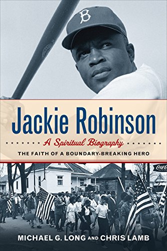 Stock image for Jackie Robinson: A Spiritual Biography: The Faith of a Boundary-Breaking Hero for sale by Dream Books Co.