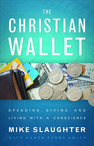 Imagen de archivo de The Christian Wallet: Spending, Giving, and Living with a Conscience a la venta por Revaluation Books