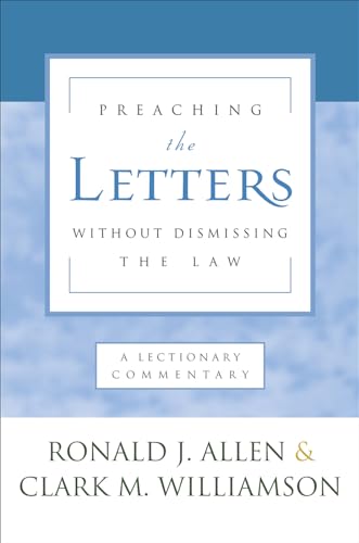 Beispielbild fr Preaching the Letters without Dismissing the Law: A Lectionary Commentary zum Verkauf von Ebooksweb