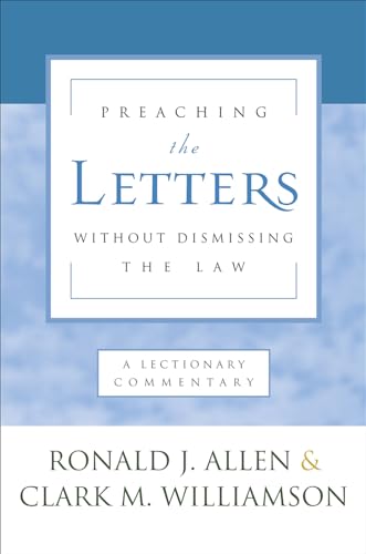 Imagen de archivo de Preaching the Letters without Dismissing the Law: A Lectionary Commentary a la venta por Ebooksweb