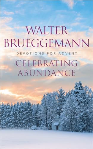 Imagen de archivo de Celebrating Abundance: Devotions for Advent a la venta por Reliant Bookstore