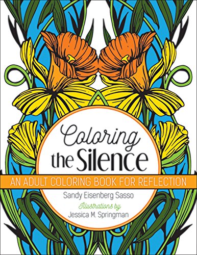 Stock image for Coloring the Silence: An Adult Coloring Book for Reflection for sale by Hawking Books