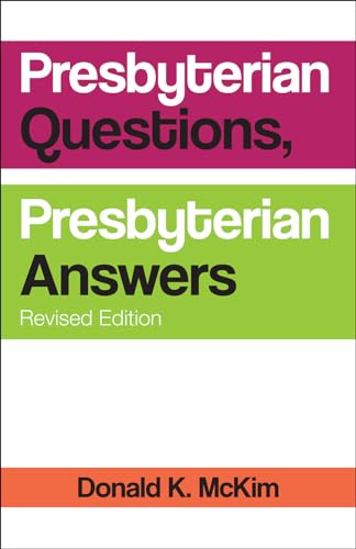 Beispielbild fr Presbyterian Questions, Presbyterian Answers, Revised edition zum Verkauf von Books From California
