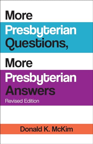 

More Presbyterian Questions, More Presbyterian Answers, Revised edition