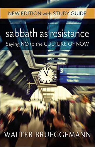 Beispielbild fr Sabbath as Resistance, New Edition with Study Guide: Saying No to the Culture of Now zum Verkauf von BooksRun