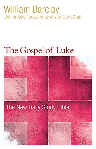 Beispielbild fr The Gospel of Luke: The New Daily Study Bible zum Verkauf von Revaluation Books