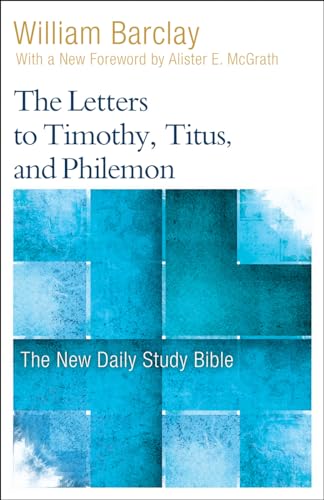 9780664263768: The Letters to Timothy, Titus, and Philemon (New Daily Study Bible)
