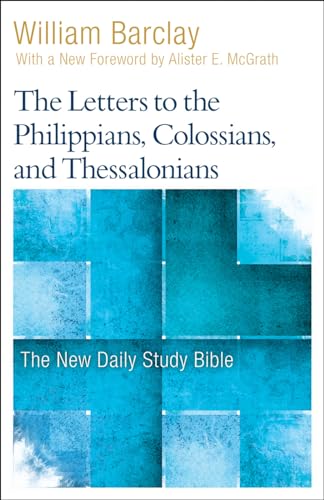 Stock image for The Letters to the Philippians, Colossians, and Thessalonians (New Daily Study Bible) for sale by Half Price Books Inc.