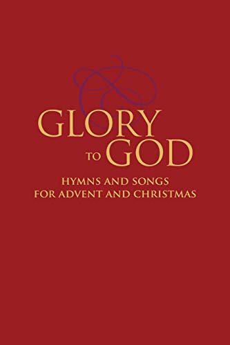 Beispielbild fr Glory to God - Hymns and Songs for Advent and Christmas zum Verkauf von HPB-Emerald