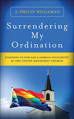 Beispielbild fr Surrendering My Ordination: Standing Up for Gay and Lesbian Inclusivity in The United Methodist Church zum Verkauf von Books From California