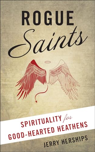 Beispielbild fr Rogue Saints: Spirituality for Good-Hearted Heathens zum Verkauf von SecondSale