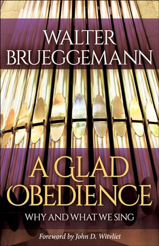 Stock image for A Glad Obedience: Why and What We Sing for sale by SecondSale