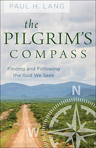 Beispielbild fr The Pilgrim's Compass : Finding and Following the God We Seek zum Verkauf von Better World Books