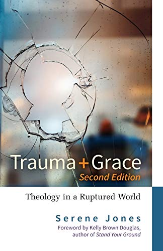 Stock image for Trauma and Grace: Theology in a Ruptured World for sale by Revaluation Books