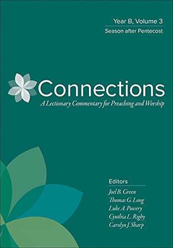 Stock image for Connections, Year B, Volume 3 Intl edition Season after Pentecost Connections A Lectionary Commentary for Preaching and Worship for sale by PBShop.store US