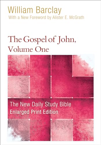 

The Gospel of John, Volume One - Enlarged Print Edition (The New Daily Study Bible)