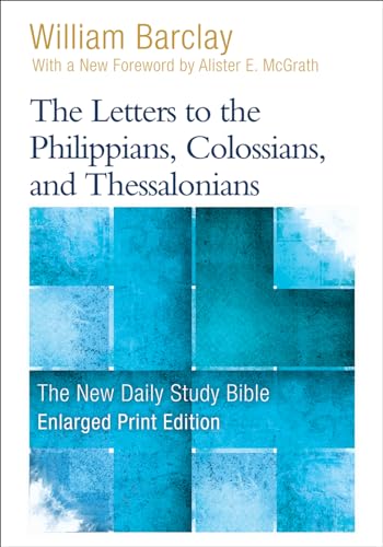 Stock image for The Letters to the Philippians, Colossians, and Thessalonians (The New Daily Study Bible) for sale by GF Books, Inc.