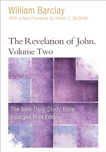 

The Revelation of John, Volume 2 (The New Daily Study Bible)