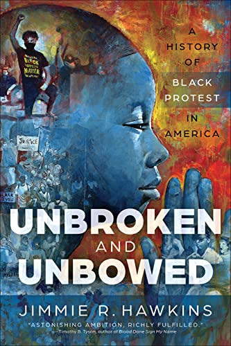 Beispielbild fr Unbroken and Unbowed: A History of Black Protest in America zum Verkauf von Books From California