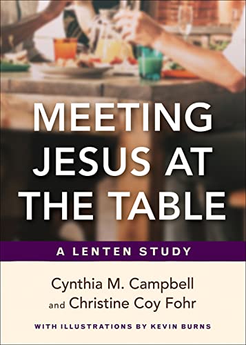 Stock image for Meeting Jesus at the Table: A Lenten Study for sale by SecondSale