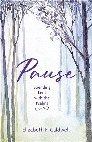 Stock image for Pause: Spending Lent with the Psalms for sale by HPB-Diamond
