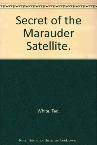 Imagen de archivo de Secret of the Marauder Satellite. a la venta por ThriftBooks-Atlanta