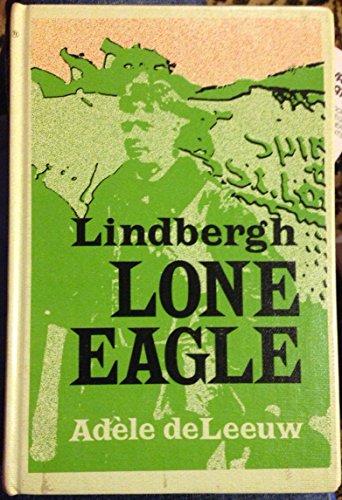 Imagen de archivo de Lindbergh, lone eagle, a la venta por Basement Seller 101