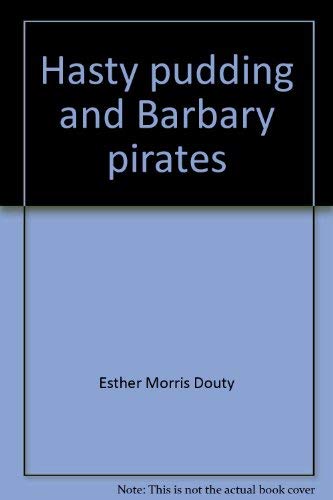 Stock image for Hasty pudding and Barbary pirates: A life of Joel Barlow for sale by HPB-Red