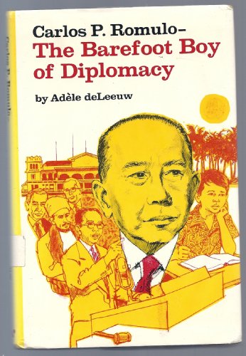 Carlos P. Romulo: The Barefoot Boy of Diplomacy (9780664325831) by AdÃ¨le DeLeeuw