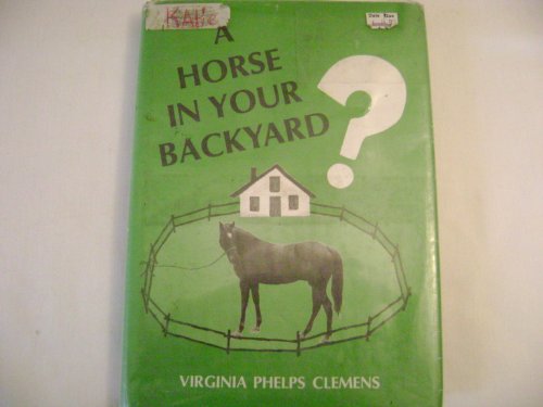 A HORSE IN YOUR BACK YARD?