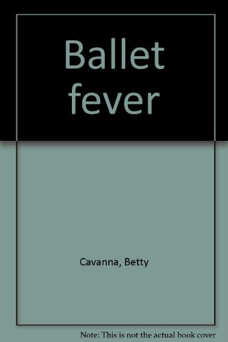 Ballet fever (9780664326319) by Betty Cavanna