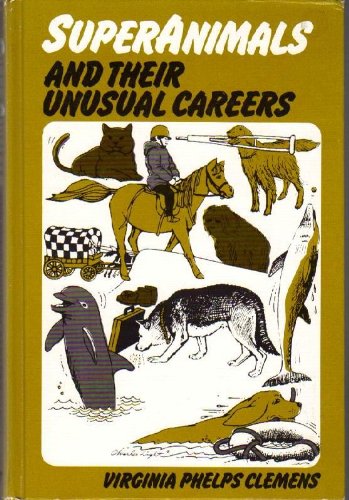 Stock image for SUPER ANIMALS & THEIR UNUSUAL CAREERS for sale by Neil Shillington: Bookdealer/Booksearch