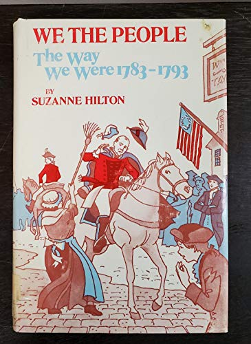 Stock image for We the People: The Way We Were, 1783-1793 for sale by Booketeria Inc.