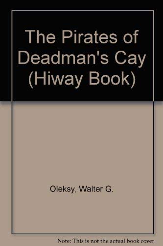 The Pirates of Deadman's Cay (Hiway Book) (9780664326937) by Oleksy, Walter G.