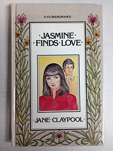 Stock image for Jasmine Finds Love (Floweromance) for sale by Hawking Books