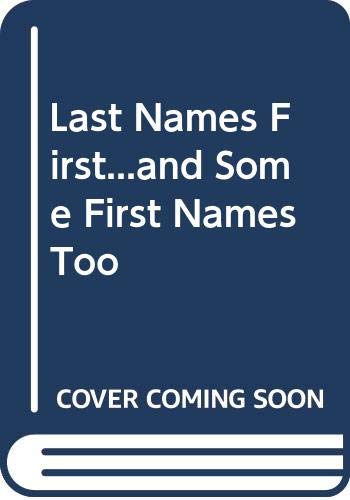 Stock image for Last Names First.and Some First Names Too for sale by Irish Booksellers