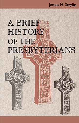 Beispielbild fr A Brief History of the Presbyterians zum Verkauf von Gulf Coast Books