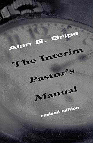 Imagen de archivo de The Interim Pastor's Manual a la venta por BooksRun