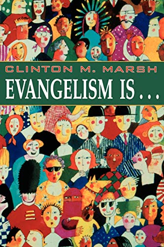 Imagen de archivo de Evangelism Is. a la venta por Better World Books