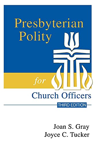 Beispielbild fr Presbyterian Polity for Church Officers, Third Edition zum Verkauf von SecondSale