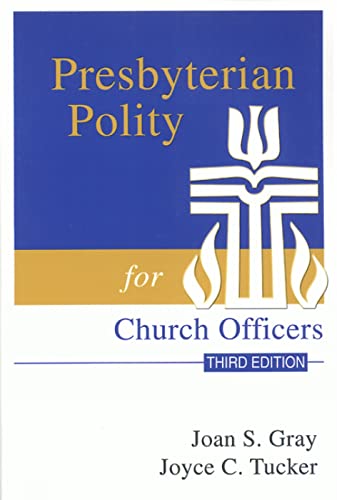 Stock image for Presbyterian Polity for Church Officers, Third Edition for sale by SecondSale