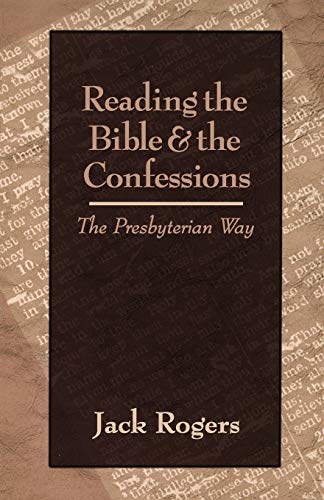 Stock image for Reading the Bible and the Confessions: The Presbyterian Way for sale by Orion Tech