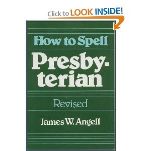 Beispielbild fr How to spell Presbyterian (Resources for participating in the new life) zum Verkauf von Wonder Book